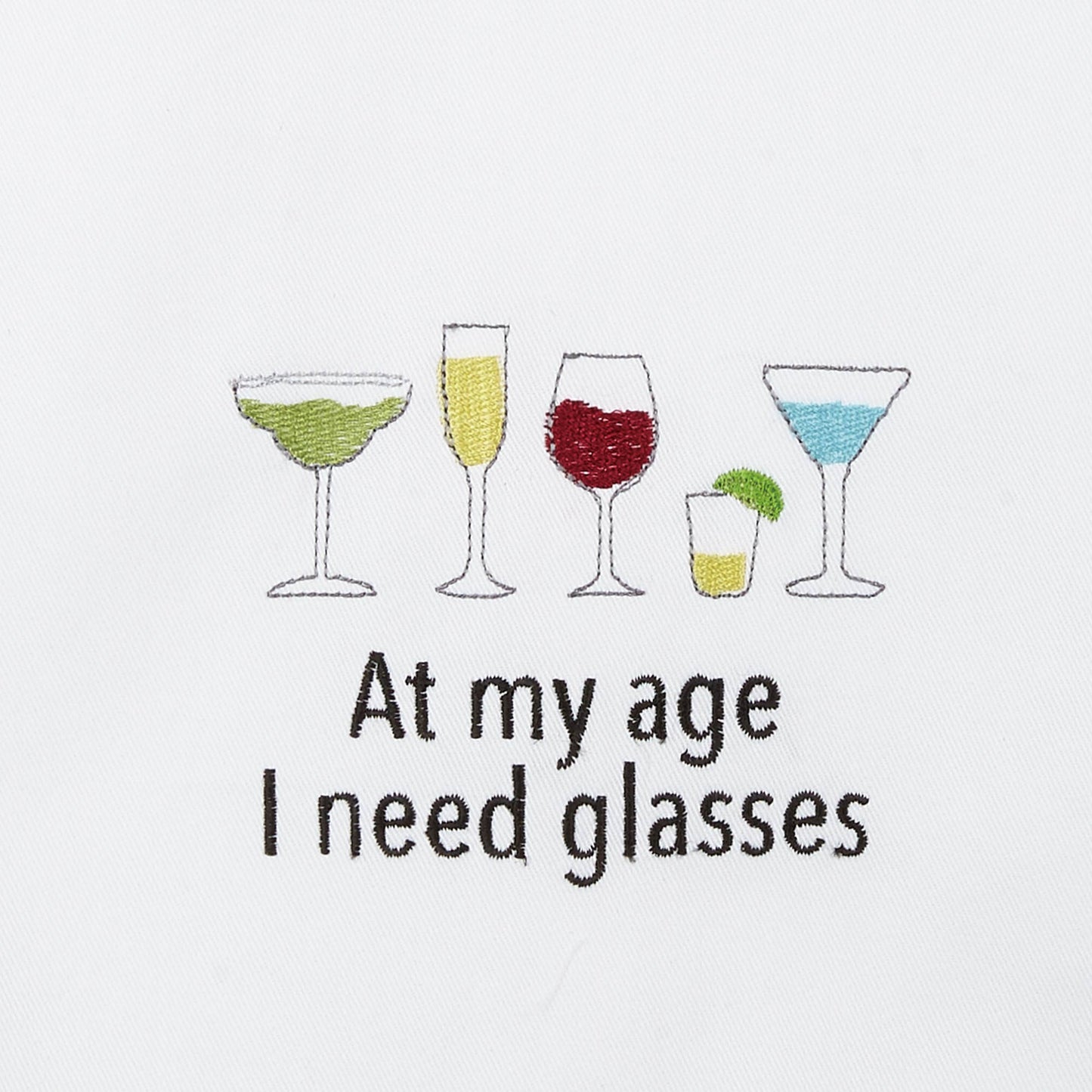 At My Age I Need Glasses Kitchen Towel